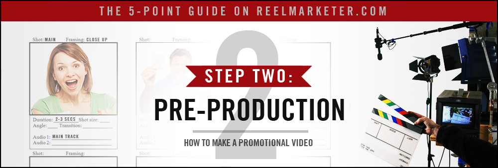 Step 2 - Pre-Production: Establish the story, methods and tools needed to create the video