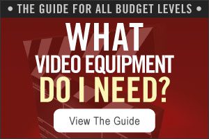 What Video Equipment Do I Need? Guide for All Budget Levels