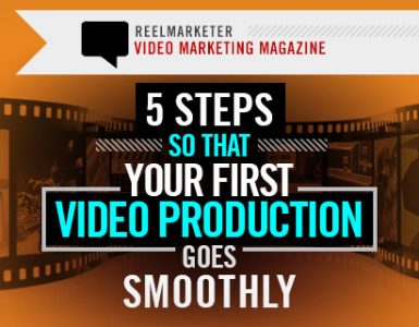 5 Steps to take so that your first video production goes smoothly